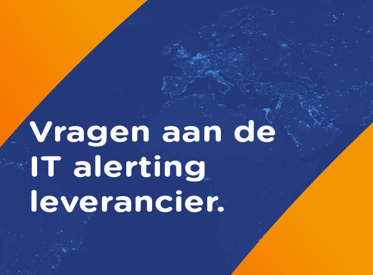 Vragen IT Alerting leverancier